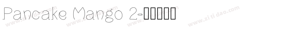 Pancake Mango 2字体转换